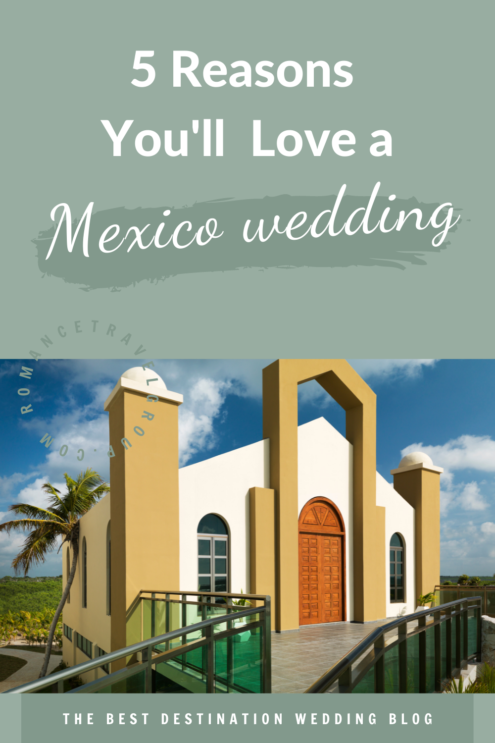 5 Reasons You'll Love a Mexico Wedding