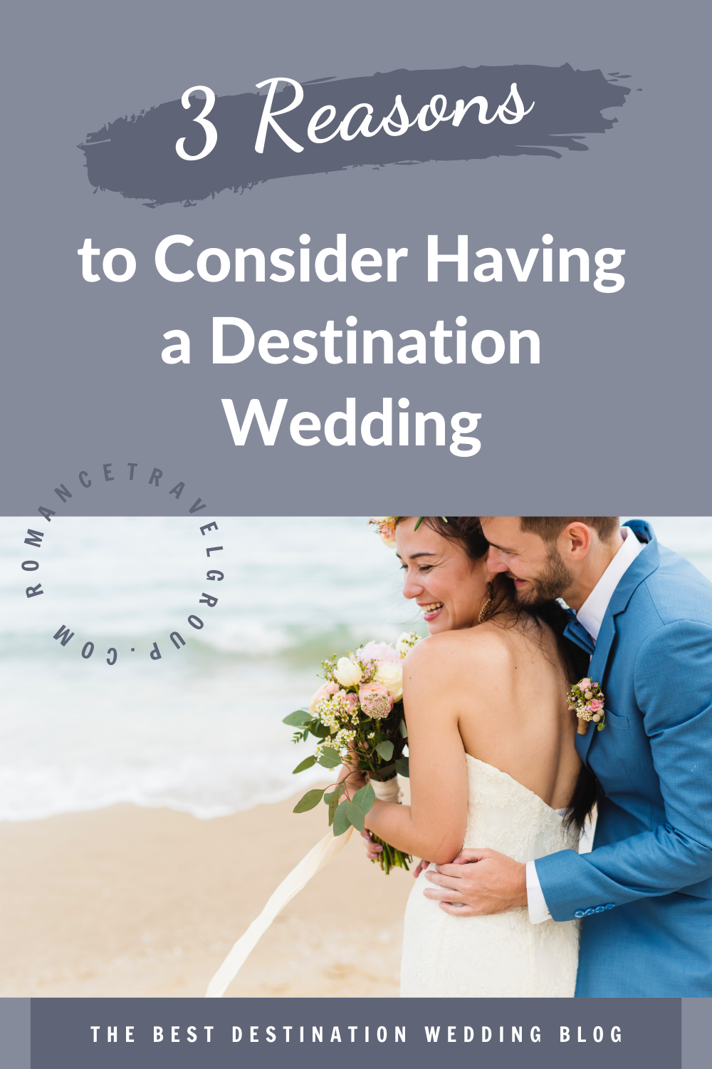 3 Reasons to Have a Destination Wedding