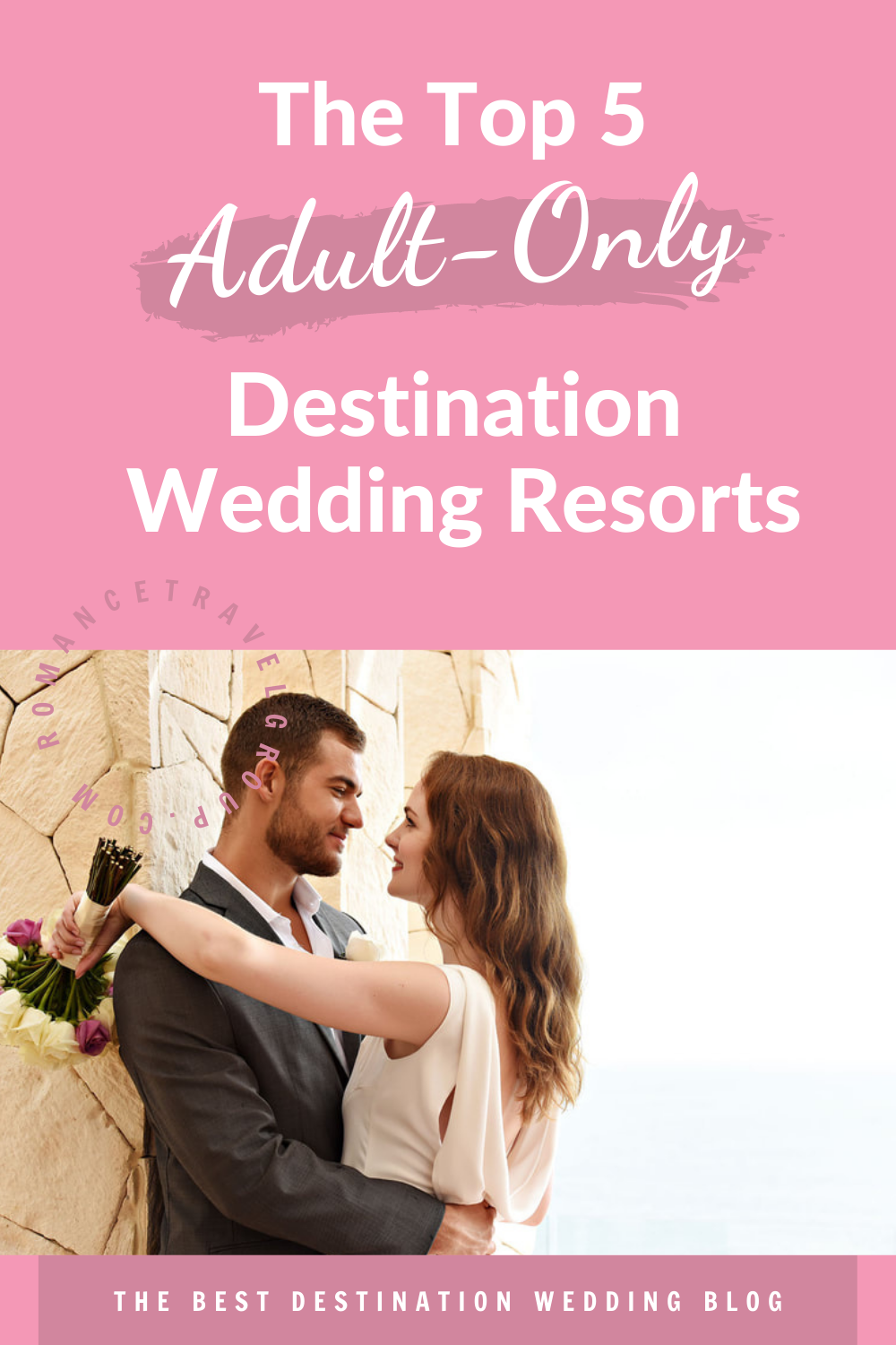 The Top 5 Adult Only Destination Wedding Resorts
