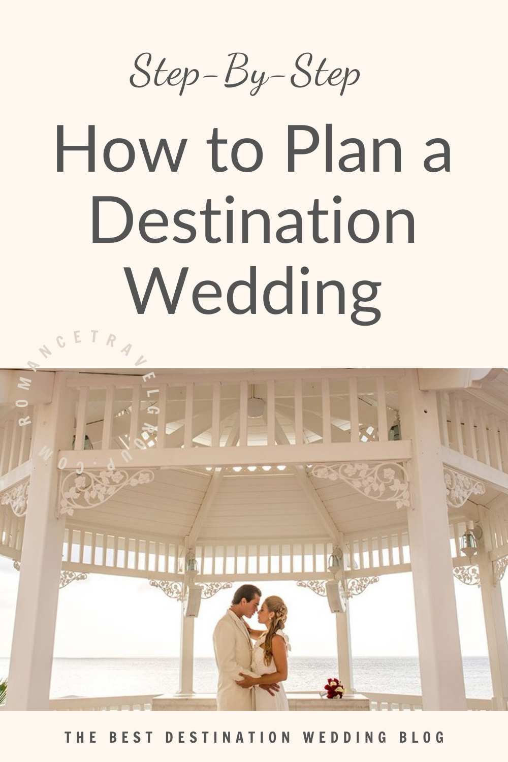 How to Plan a Destination Wedding - Romance Travel Group
